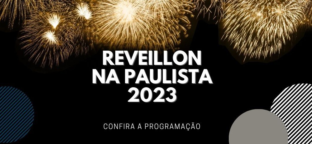 Reveillon da Paulista 2023: Shows com Chitãozinho e Xororó, Claudia Leitte e Mais!